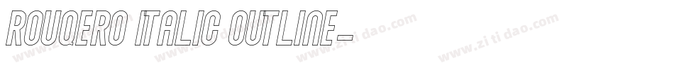 ROUQERO Italic Outline字体转换